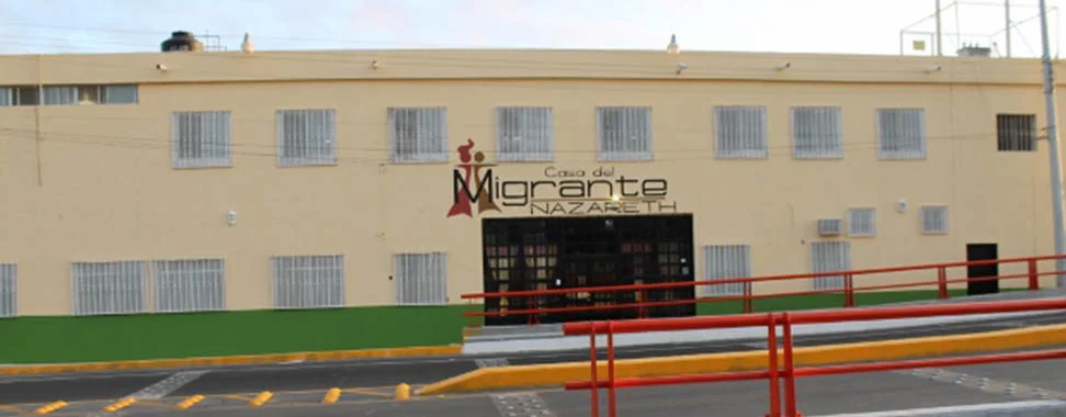 CASA DEL MIGRANTE NAZARETH